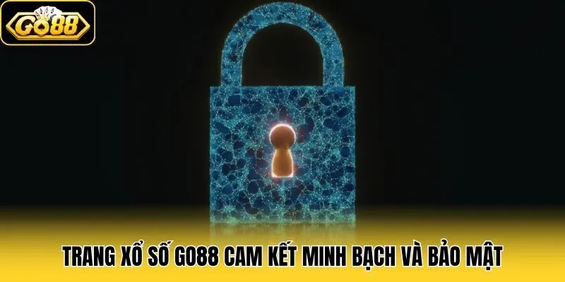 Xổ Số 3 Trang xổ số Go88 cam kết minh bạch và bảo mật